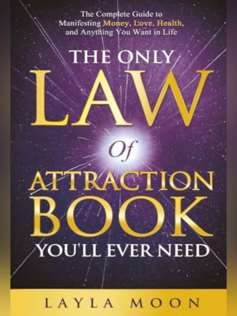 BOOK, The Only Law of Attraction Book You’ll Ever Need by Layla Moon